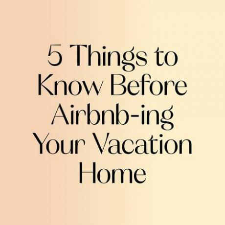 5 बातें Airbnb से पहले पता करने के लिए अपने अवकाश गृह आईएनजी